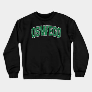 Oswego Ny New York Varsity Style Green Text Crewneck Sweatshirt